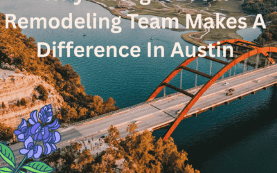 Why Hiring a Local Remodeling Team Makes a Difference in Austin